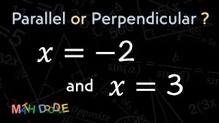 [Bite-Size Guide] Are the Lines “𝑥 = –2” and “𝑥 = 3” Parallel or Perpendicular? | Algebra