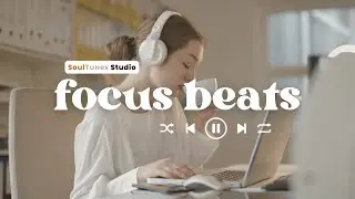 Focus Beats ~ 🎶 1Hour Instrumental Music for Study/Work/Coding ~ SoulTunes Studio