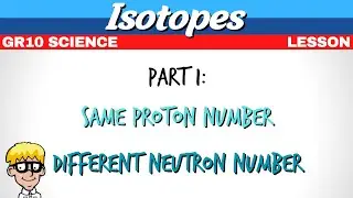 Isotopes Grade 10 | Part 1