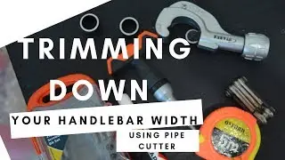 Trimming Down Your Handlebar using Pipe Cutter