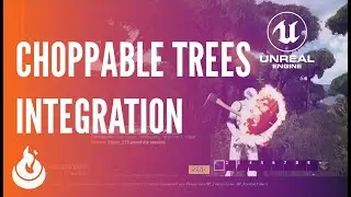Unreal Engine | Choppable Trees Integration Walkthrough (UE5)