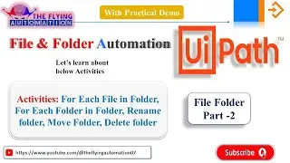 Files & Folder Activities in UIPath Part - 2 || File & Folder Automation || UIPATH Tutorial - 26