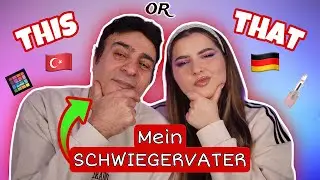 THIS or THAT mit meinem SCHWIEGERVATER! 🇹🇷👨🏽...(Make-Up Edition)