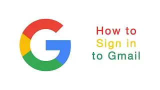 How to Sign in to Gmail