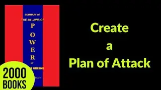 Create a Plan of Attack | 48 Laws of Power - Robert Greene