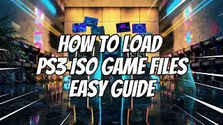 How To Load PS3 Games RPCS3? EASY GUIDE 