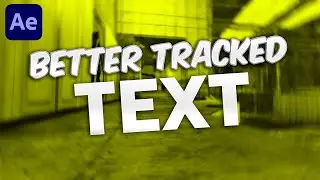 Better Tracked Text - After Effects Tutorial