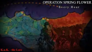 K.u.K. - the Lore ~ Operation Spring Flower (1937) - Every Hour