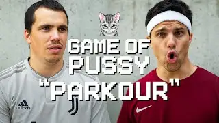 GAME OF PUSSY: PARKOUR ft. Nico Vanhole