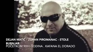 Dejan Matic & Zoran Piromanac - Kafana El Dorado u Beču - početkom 90ih godina