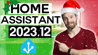 Everything New In Home Assistant 2023.12!