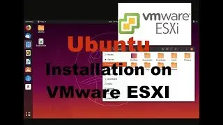Ubuntu Installation on VMware ESXI 