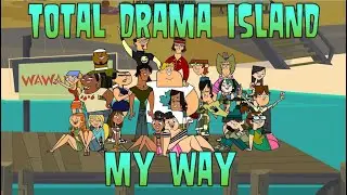 Total Drama Island My Way | James TD