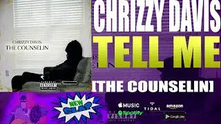 Chrizzy Davis - Tell Me [Official Audio] NEW SLAP