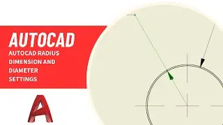 AutoCAD Radius Dimension  and diameter settings