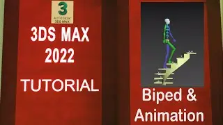 3DS MAX 2022 Full Course ..Biped & Animation