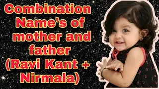 Combination Name of Father And Mother| Baby Girl Names| पिता और माता का संयोजन नाम| Hindu Baby Names