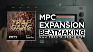MPC Expansion | Trap Gang | Beatmaking |MPC Live | Standalone