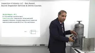 RT 1 (Full Radiography) on ASME VIII Div.1 Pressure Vessel - API 510, API SIFE & ASME Exam Question