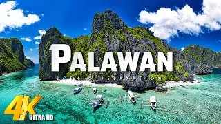 Palawan 4K • Explore Beautiful Natural Places With Epic Cinematic Music • 4K HDR Nature Film