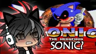 [Gachagaming #1] SONIC.EXE (creepypasta game)