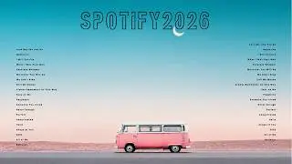 🍁 Best Spotify Music 2026  New Pop English Songs — Easy Listening Music for Travel & Relaxation