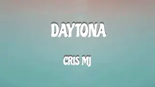 Daytona || LETRA || Cris Mj
