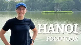 FOOD TOUR in Hanoi, Vietnam