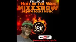 Hole in the Wall Mixxshow{ 10-16-24 } [ Dj Mr Melvin ]
