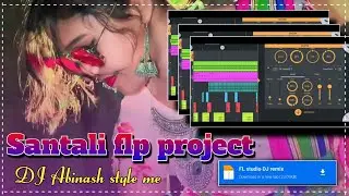 DJ Abinash style me flp project link Santali flp download link 2023