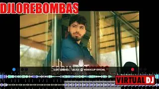 Luis Gabriel   Lalele 🌷 DJ LORE BOMBAS
