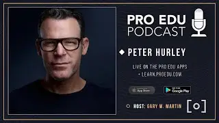 The PRO EDU Podcast S10 E7 - with Guest Peter Hurley