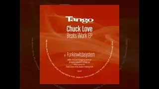 Chuck Love ☆Funkinwittdasystem☆ Beats Works EP ,Tango 2004