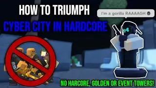 Short and Simple Guide For Triumphing Cyber City Hardcore | Roblox TDS