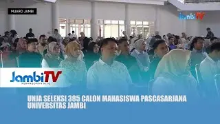 PENERIMAAN MAHASISWA BARU || UNJA SELEKSI 385 CALON MAHASISWA PASCASARJANA UNIVERSITAS JAMBI
