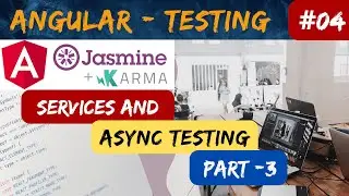 Angular Jasmine Unit Testing | Jasmine Unit Testing in Angular | 