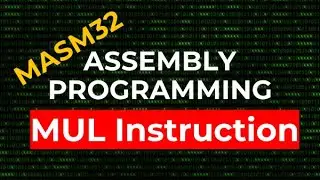MUL Instruction | MASM32 Assembly Programming