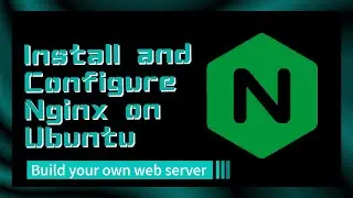 6 EASY Steps to Install and Configure Nginx on Linux(Ubuntu Server) to Build Your Own Web Server
