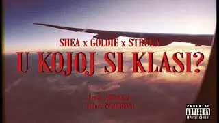GOLDIE x SHEA x STRUKA - U KOJOJ SI KLASI? [Official Music Video]