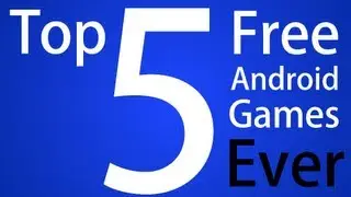 Top Five Free Android Games Ever - 2012