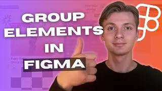 Figma Tutorial for Beginners | How to Group Elements in Figma