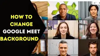 How to Change Background in Google Meet