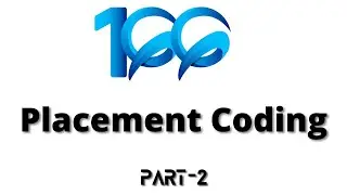 Top 100 Placement Coding Question - Part 2