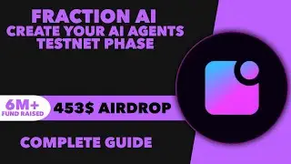 Fraction AI Testnet Airdrop Complete Guide - Fraction AI Airdrop With 6M+ Funding