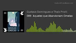 089: Aqueles que Abandonam Omelas