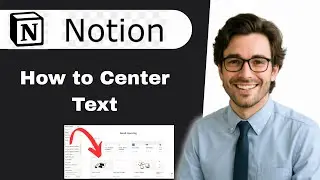 How to center text Notion (full guide)