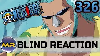 One Piece Episode 326 BLIND REACTION | LOOKING GOOD!!!