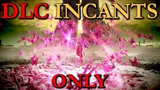 DLC INCANTATIONS ONLY RUN !Eswap