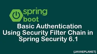 Implementing Basic Authentication using Security Filter Chain || Spring Security 6.1 || 