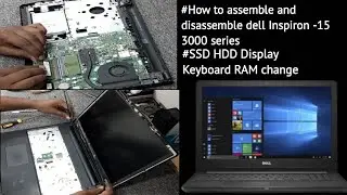 How to Assemble and Disassemble dell inspiron-15 3000 series | SSD HDD Display Keyboard ram change |